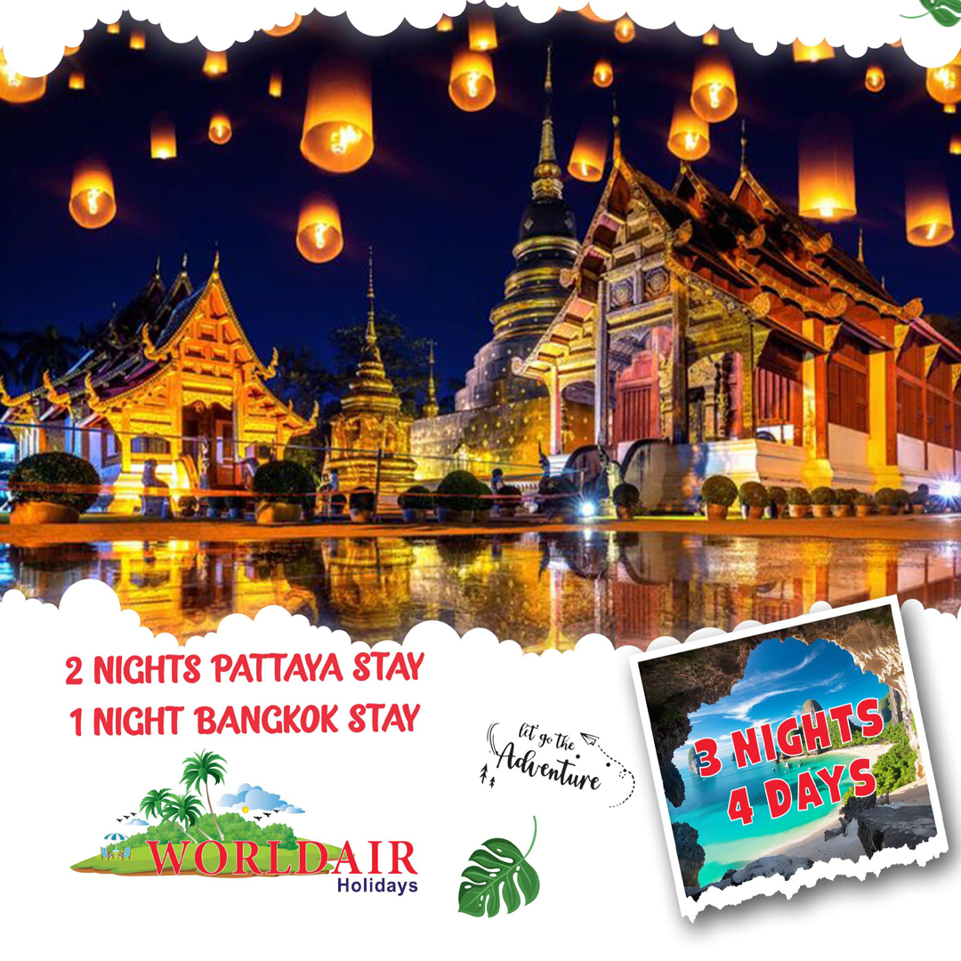 THAILAND 3 NIGHT 4 DAYS 2 NIGHT PATTAYA  1 NIGHT BANGKOK